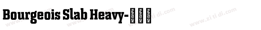 Bourgeois Slab Heavy字体转换